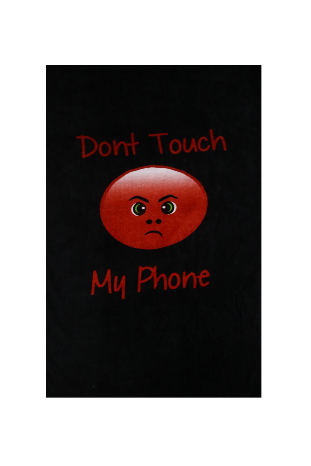 Don’t Touch My Phone Printed Towel